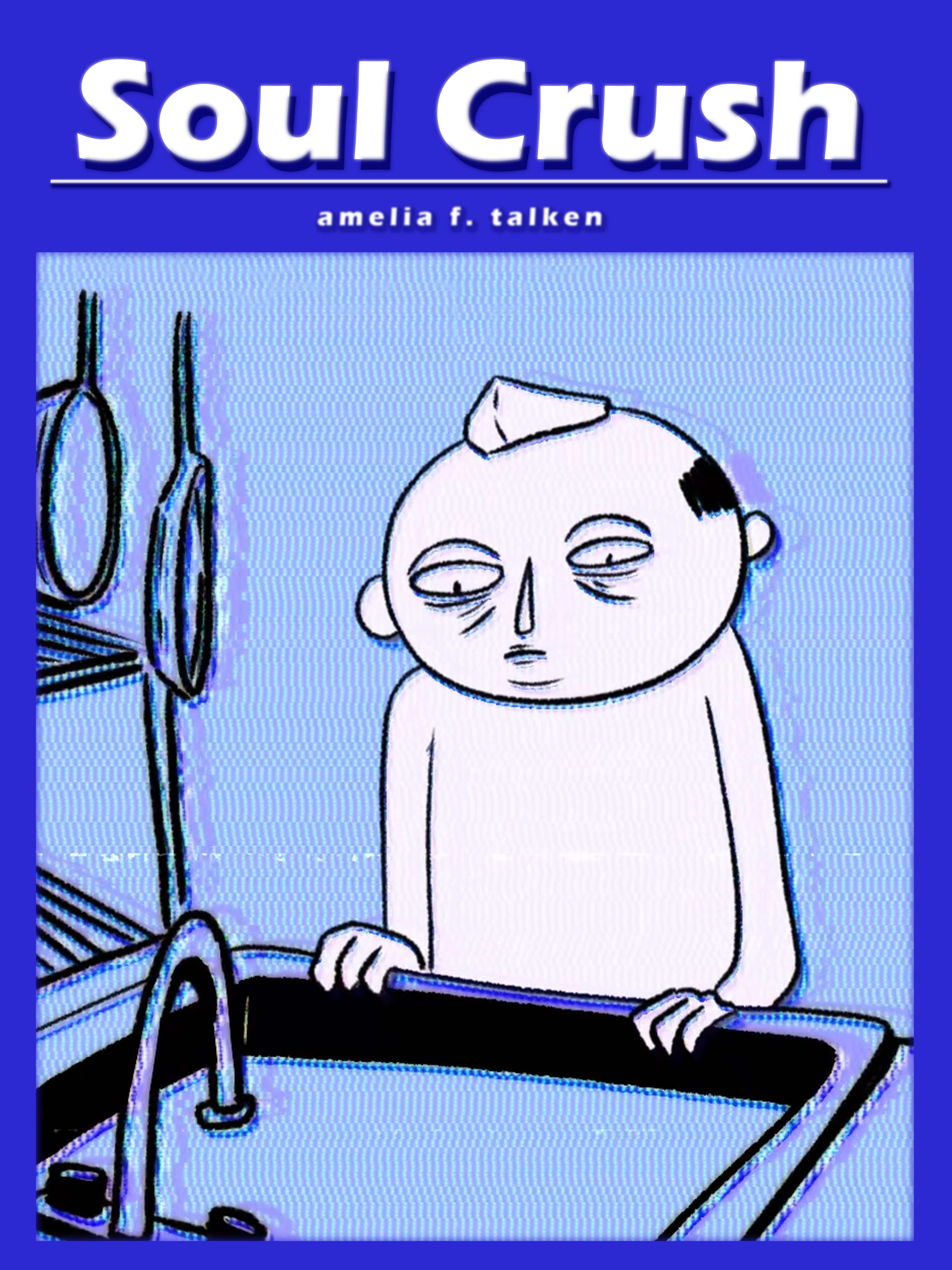 Poster for Soul Crush. Guy standing and blankly staring down at a sink